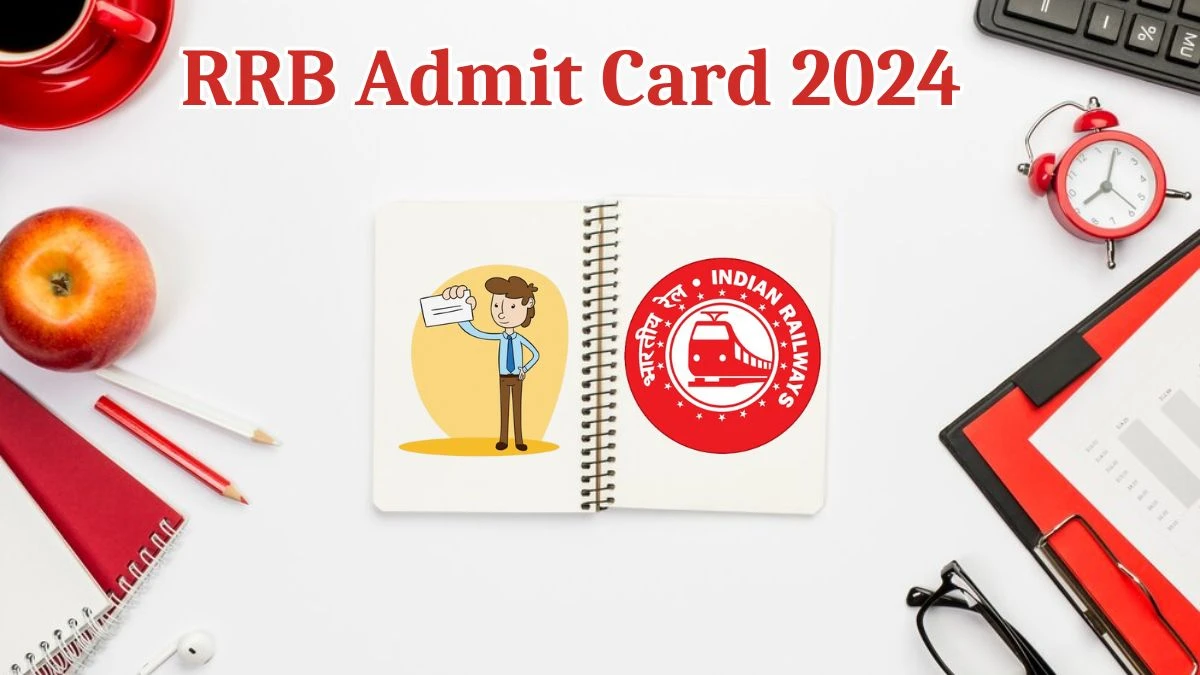 RRB Admit Card 2024 will be released on Technician Check Exam Date, Hall Ticket indianrailways.gov.in - 15 May 2024