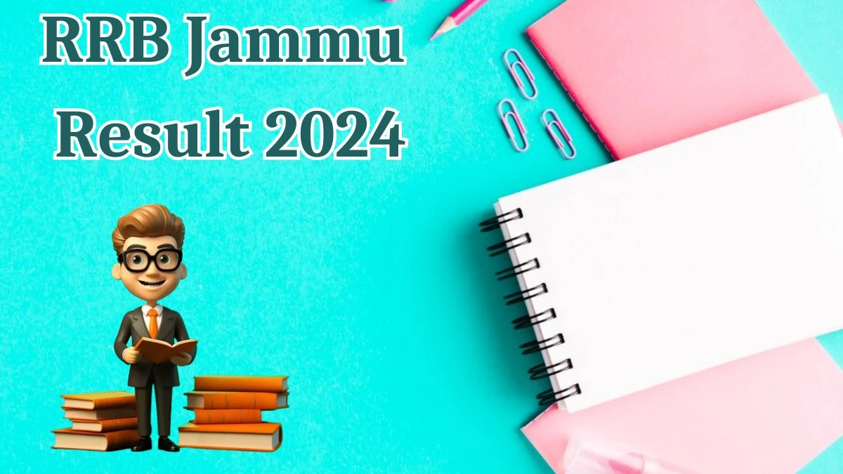 RRB Jammu Result 2024 Announced. Direct Link to Check RRB Jammu Technician Result 2024 rrbjammu.nic.in - 14 May 2024