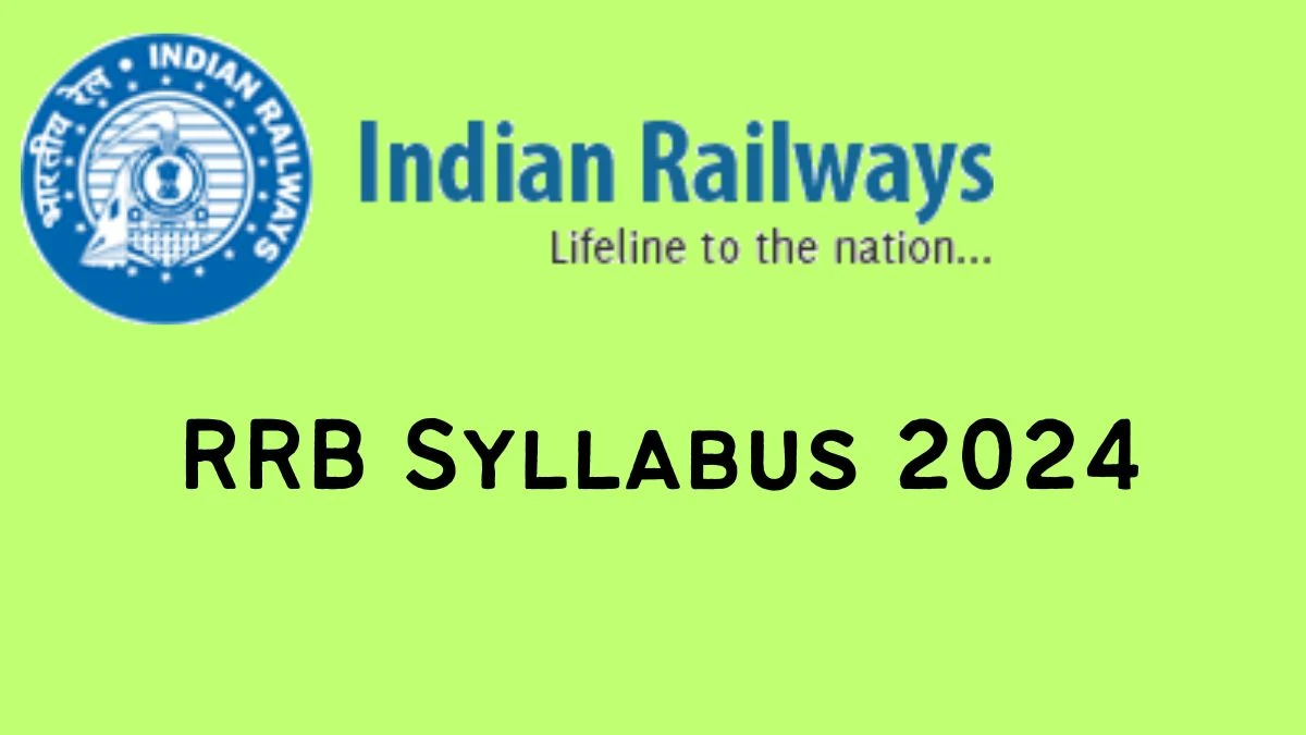 RRB Syllabus 2024 Announced Download RRB Exam pattern at indianrailways.gov.in - 23 May 2024