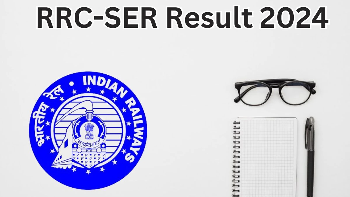 RRC-SER Result 2024 Announced. Direct Link to Check RRC-SER Act Apprentices Result 2024 rrcser.co.in - 23 May 2024