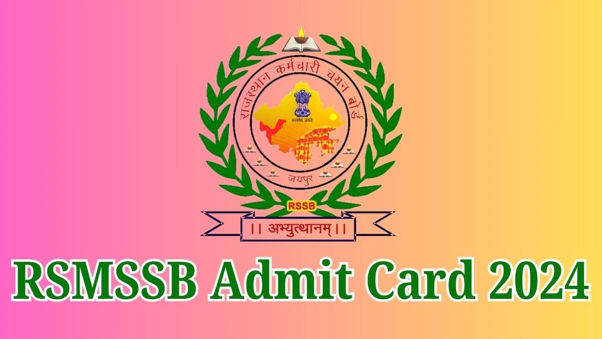 RSMSSB Admit Card 2024 will be released Female Supervisor Check Exam Date, Hall Ticket rsmssb.rajasthan.gov.in - 28 May 2024