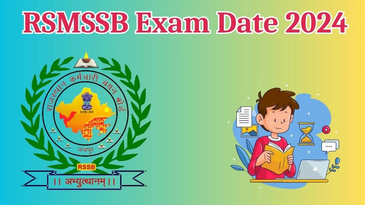 RSMSSB Exam Date 2024 at rsmssb.rajasthan.gov.in Verify the schedule for the examination date, Female Supervisor, and site details. - 27 May 2024