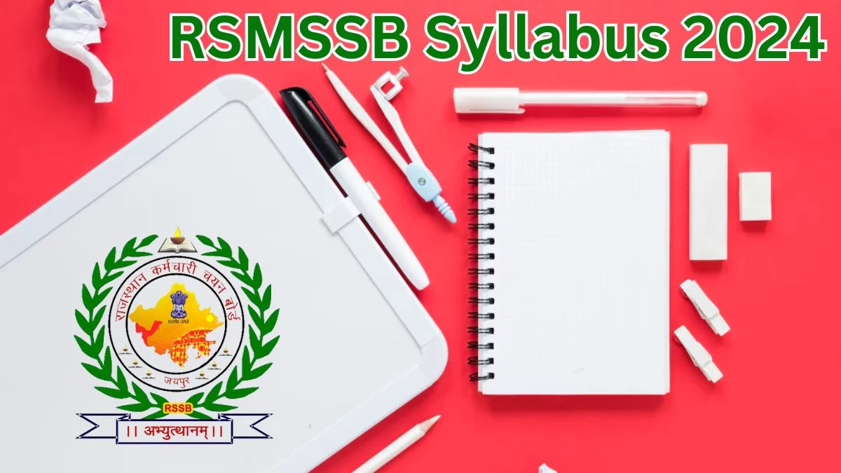 RSMSSB Syllabus 2024 Announced Download RSMSSB Supervisor Exam pattern at rsmssb.rajasthan.gov.in - 13 May 2024