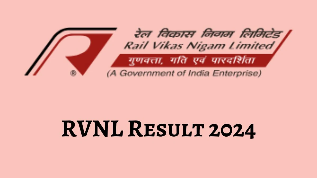 RVNL General Manager Result 2024 Announced Download RVNL Result at rvnl.org - 02 May 2024