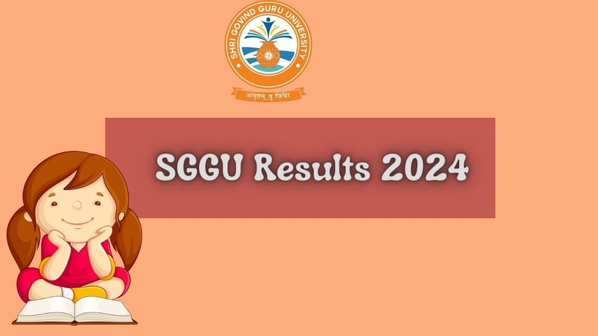 SGGU Results 2024 (Out) at sggu.ac.in Check B.A. Semester - 1 (Reg) (ERP) - Dec - 2023 Result 2024