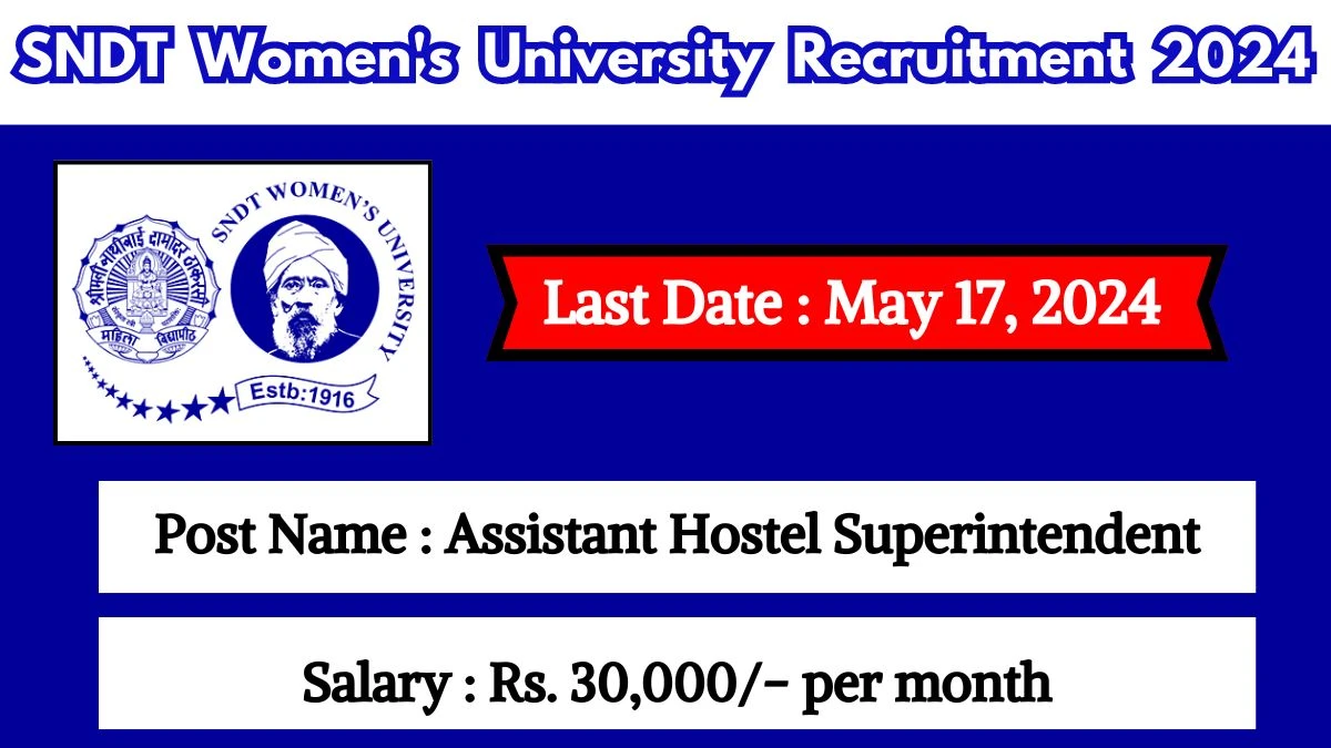 SNDT Women's University Recruitment 2024 Check Posts, Salary, Qualification, Age Limit And How To Apply