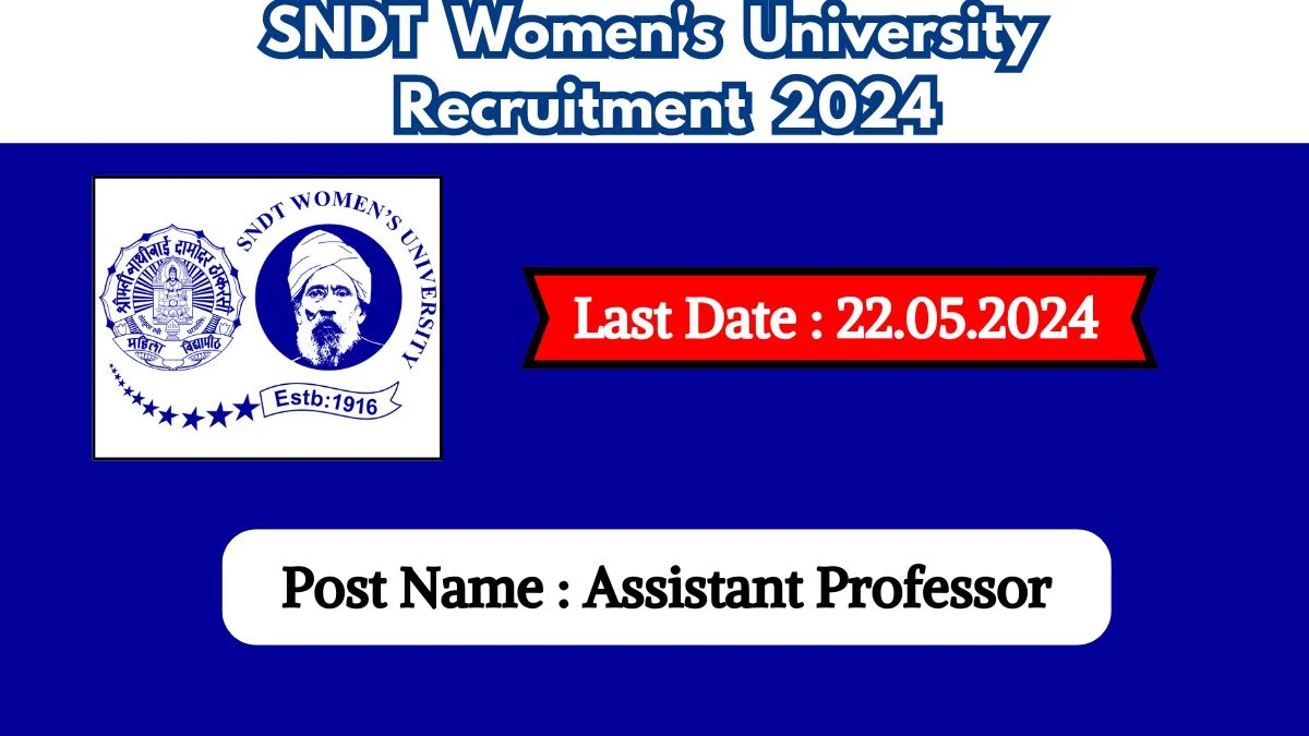 SNDT Women's University Recruitment 2024 Walk-In Interviews for Assistant Professor on May 22, 2024