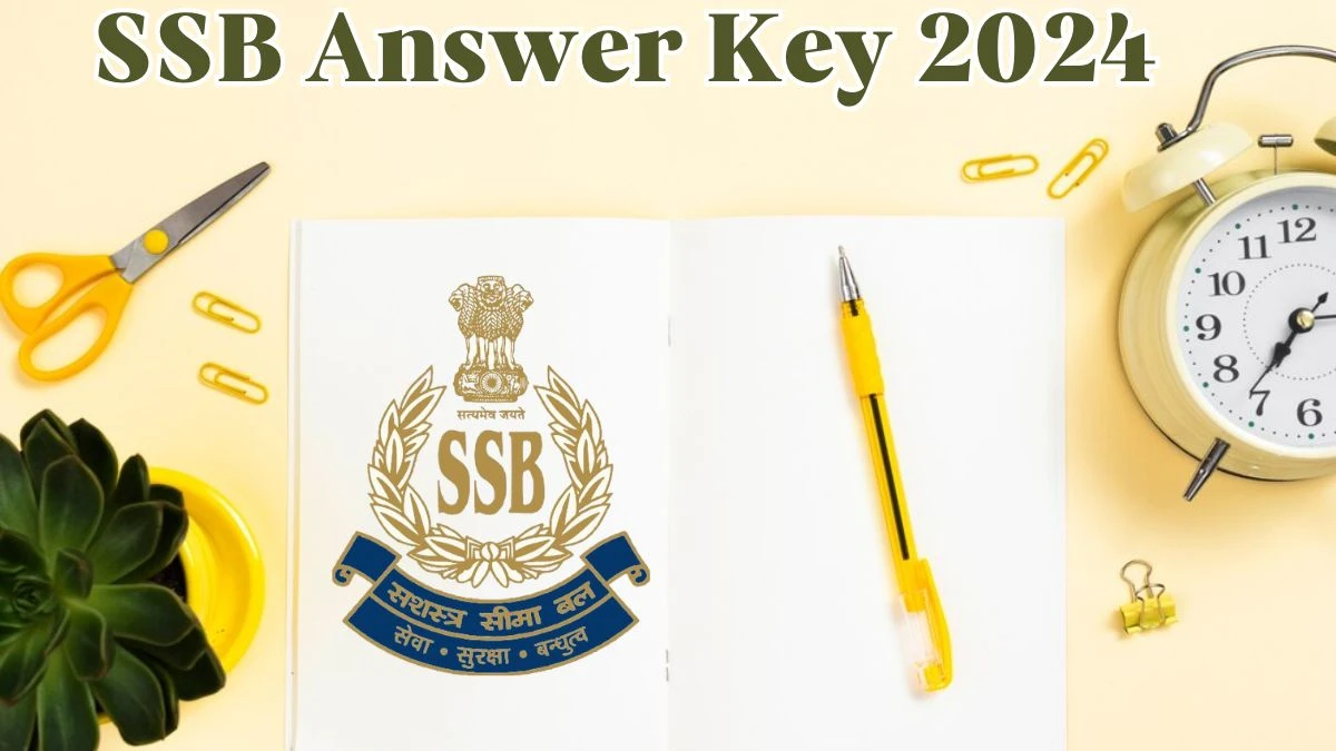 SSB Answer Key 2024 to be declared at ssbrectt.gov.in, Head Constable Download PDF Here - 09 May 2024
