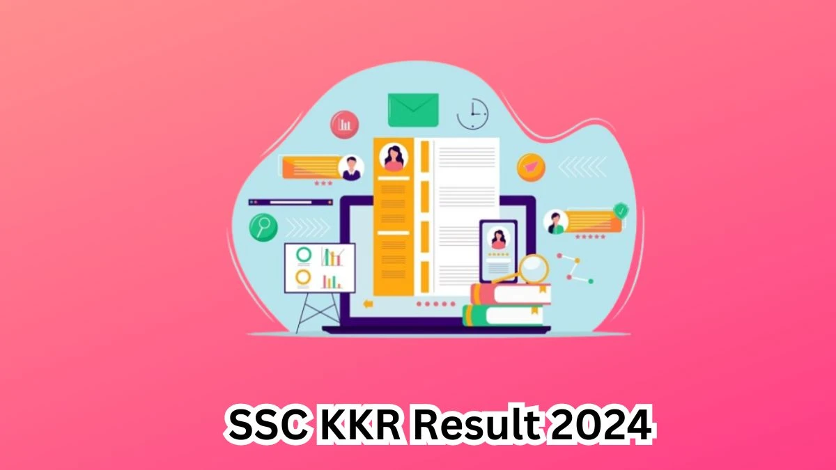 SSC KKR Assistant Result 2024 Announced Download SSC KKR Result at ssckkr.kar.nic.in - 08 May 2024
