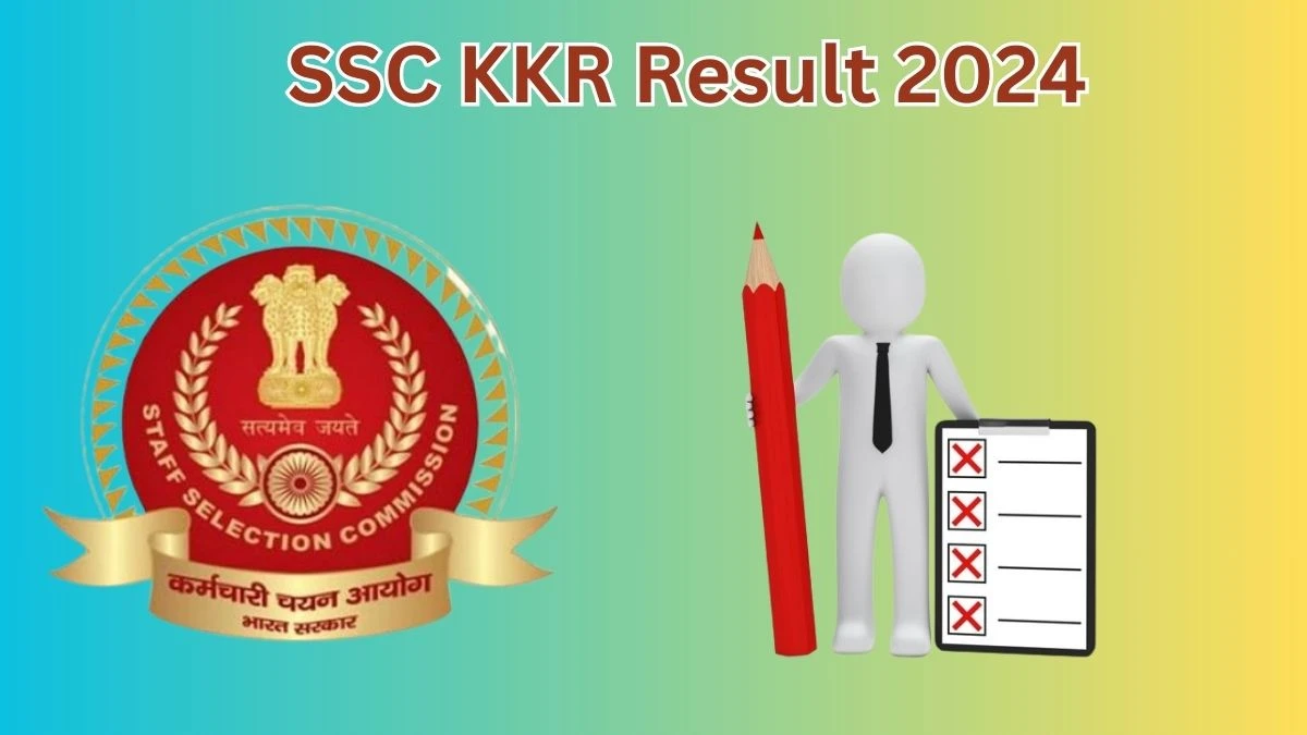 SSC KKR Result 2024 Announced. Direct Link to Check SSC KKR Junior Chemist Result 2024 ssckkr.kar.nic.in - 23 May 2024