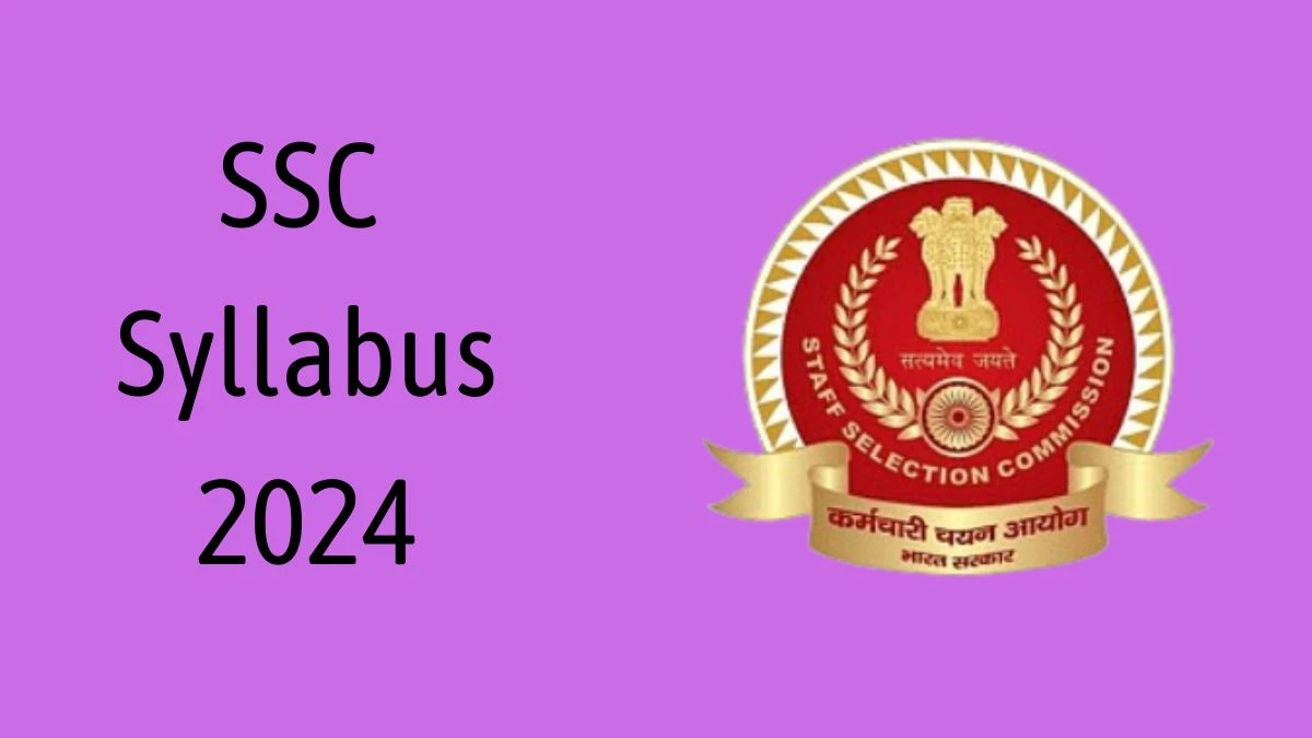 SSC Syllabus 2024 Announced Download SSC Junior Engineer Exam pattern at ssc.nic.in - 29 May 2024