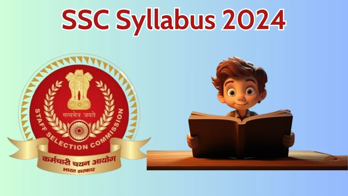 SSC Syllabus 2024 Announced Download the SSC Lower Divisional Clerk and Other Posts Exam pattern at ssc.nic.in - 15 May 2024