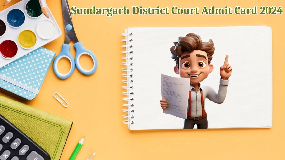 Sundargarh District Court Admit Card 2024 will be released Junior Clerk and Other Posts Check Exam Date, Hall Ticket sundargarh.dcourts.gov.in - 22 May 2024