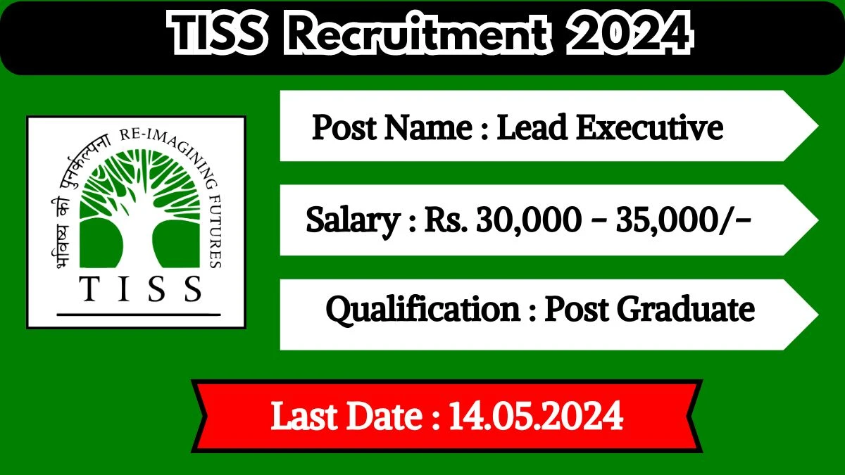 TISS Recruitment 2024 Monthly Salary Up To 35,000, Check Posts, Vacancies, Qualification, Age, Selection Process and How To Apply