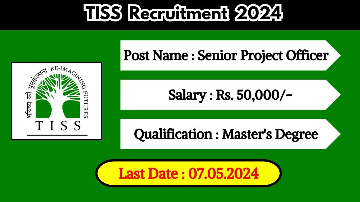 TISS Recruitment 2024 Monthly Salary Up To 50,000, Check Posts, Vacancies, Qualification, Age, Selection Process and How To Apply