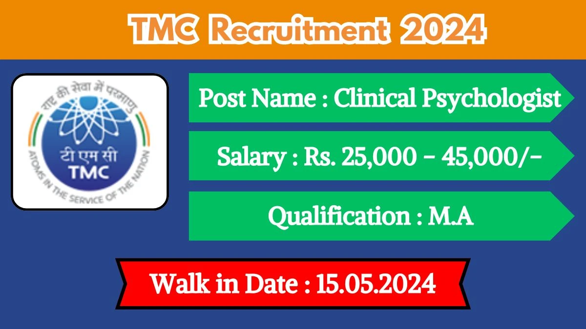 TMC Recruitment 2024 Walk-In Interviews for Clinical Psychologist on 15.05.2024