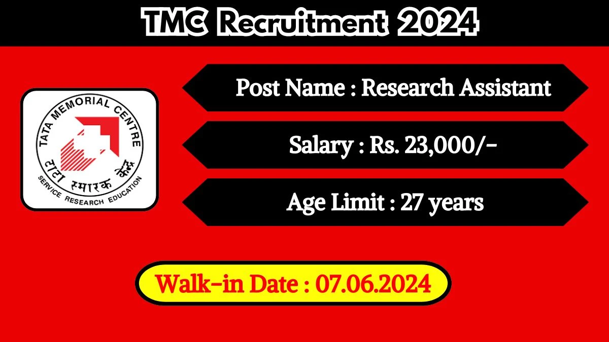 TMC Recruitment 2024 Walk-In Interviews for Research Assistant on June 07, 2024