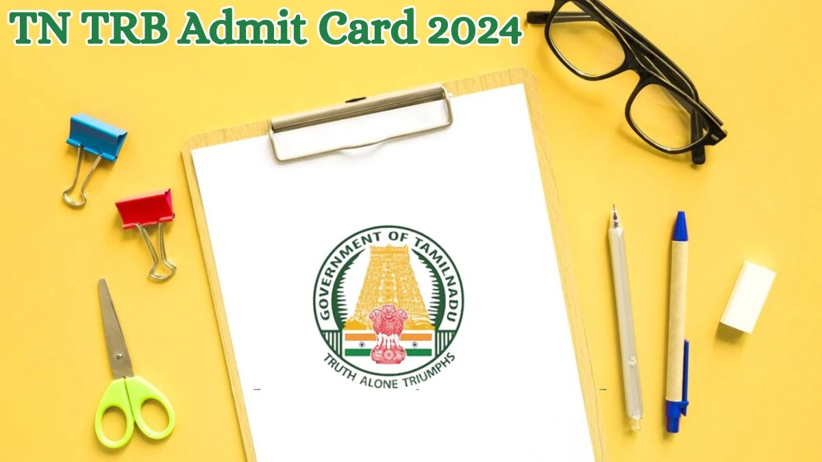TN TRB Admit Card 2024 will be released on Secondary Grade Teacher Check Exam Date, Hall Ticket trb.tn.gov.in. - 28 May 2024