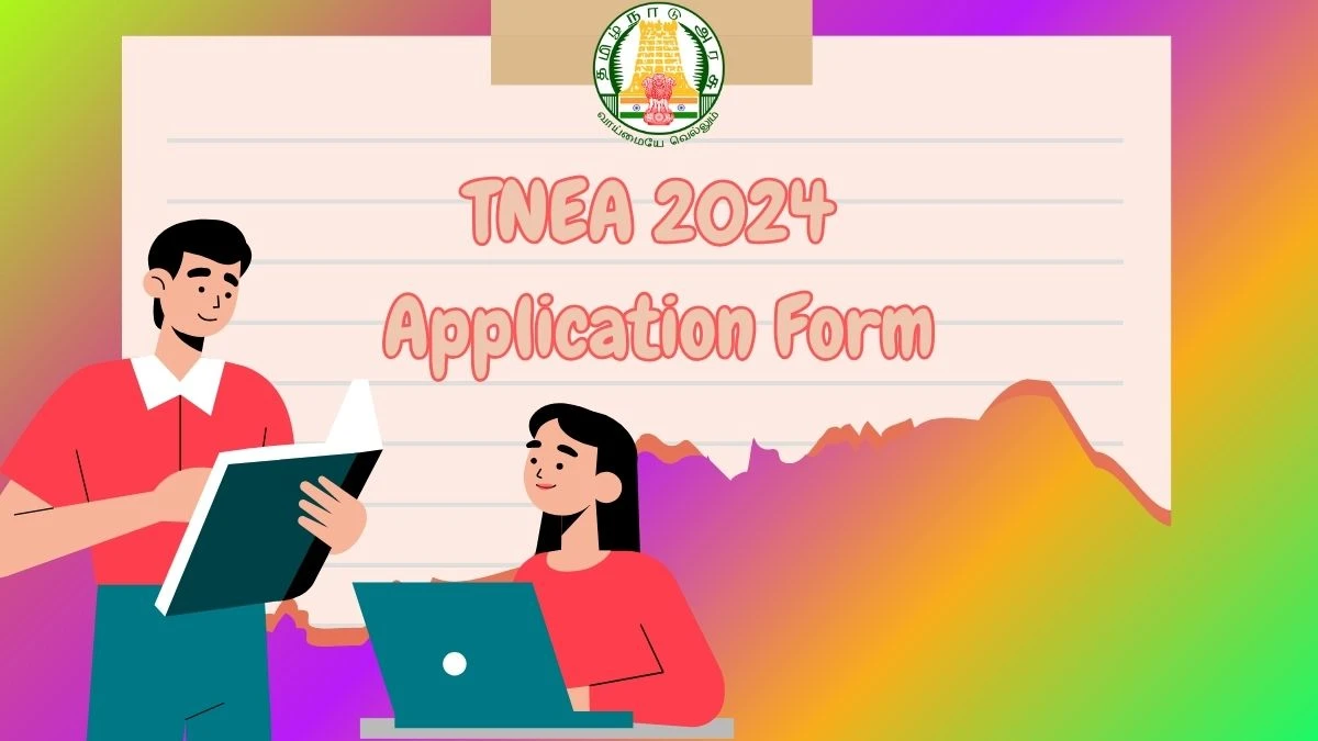TNEA 2024 Application Form (Started) tneaonline.org Check Dates How to Apply Online Link Here