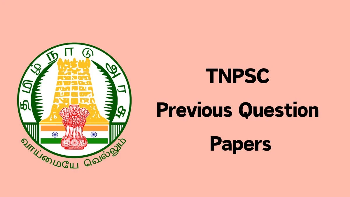 TNPSC Previous Question Papers Released Practice Previous Question Papers tnpsc.gov.in - 29 May 2024