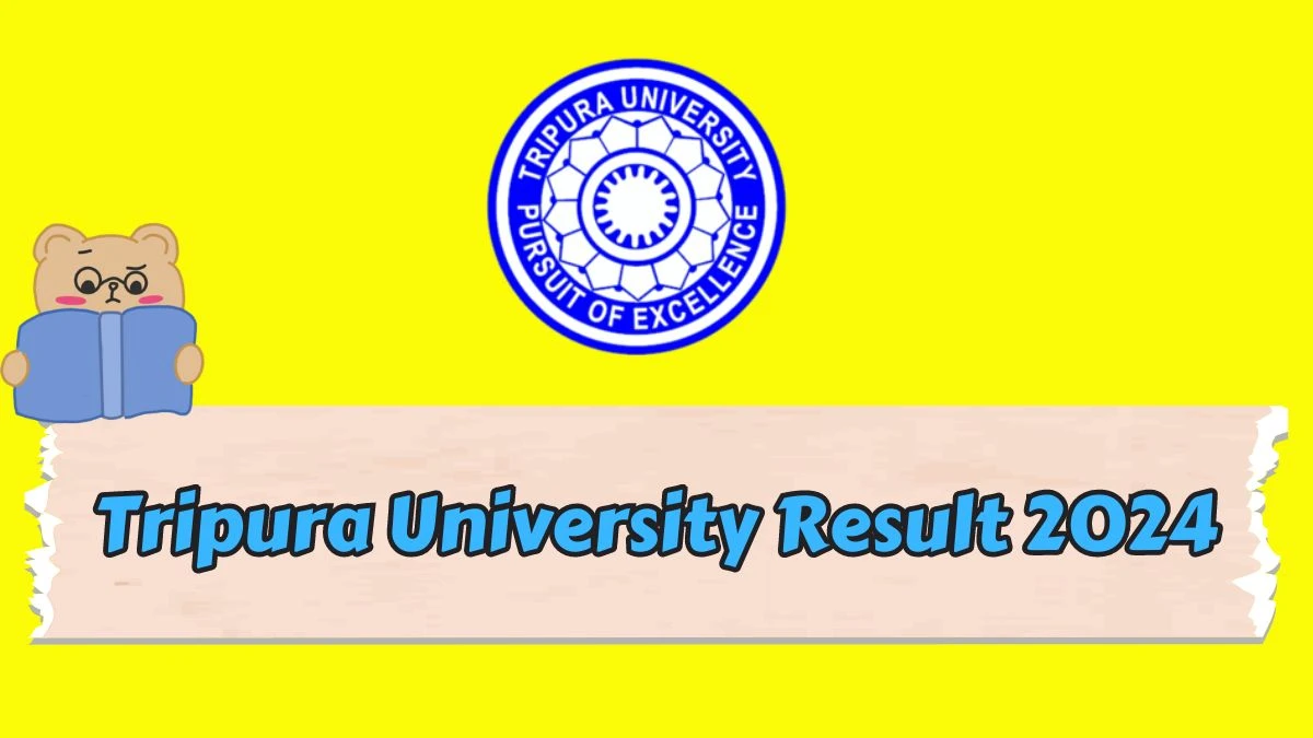 Tripura University Result 2024 (Announced) at tripurauniv.ac.in PDF Details Here
