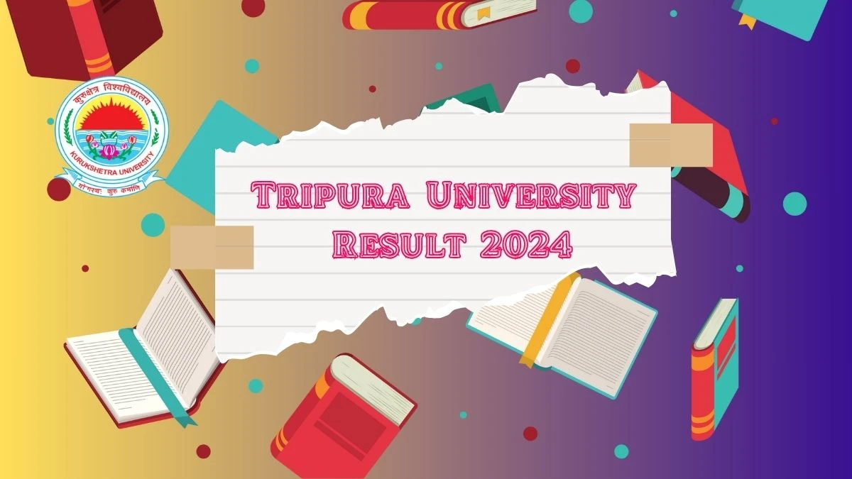 Tripura University Result 2024 (Announced) at tripurauniv.ac.in PDF Here
