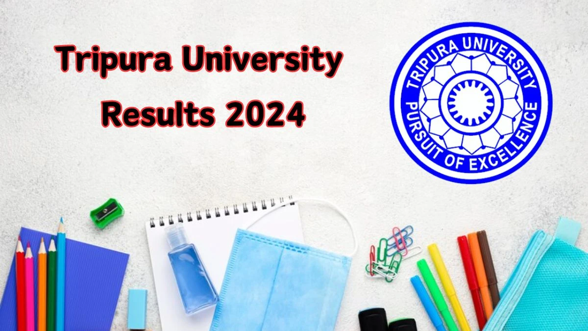 Tripura University Results 2024 (Released) at tripurauniv.ac.in Check M.A/M.Sc. Result 2024