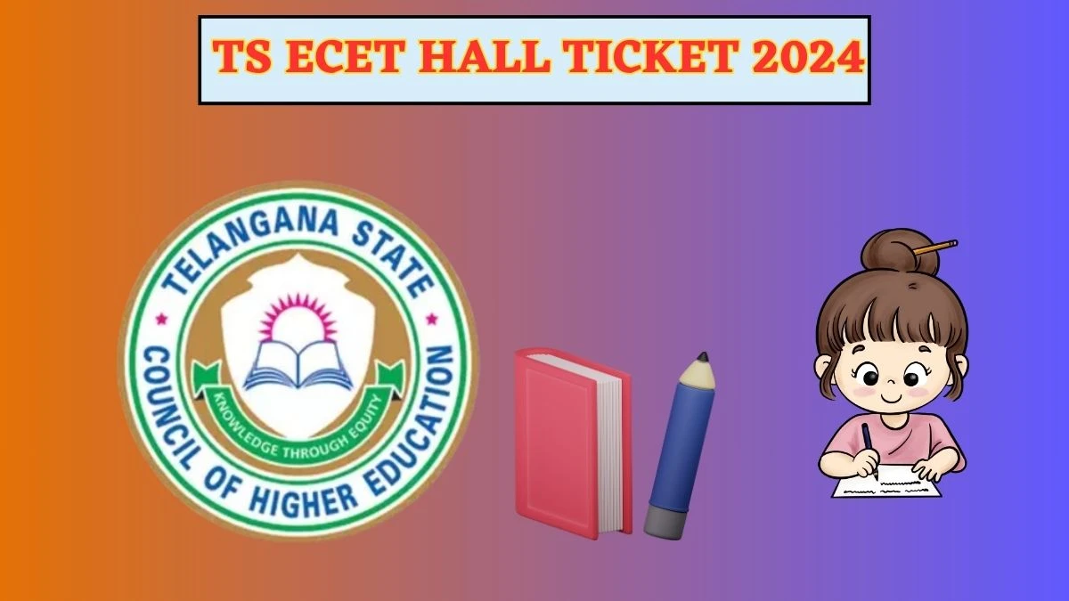 TS ECET Hall Ticket 2024 (Declared) ecet.tsche.ac.in TS ECET Admit card How To Download