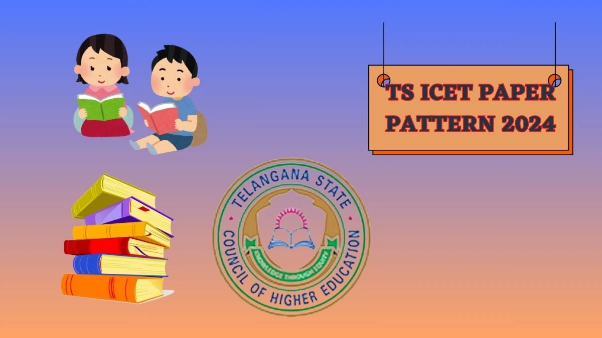 TS ICET Paper Pattern 2024 at icet.tsche.ac.in Marking Scheme, Time Duration