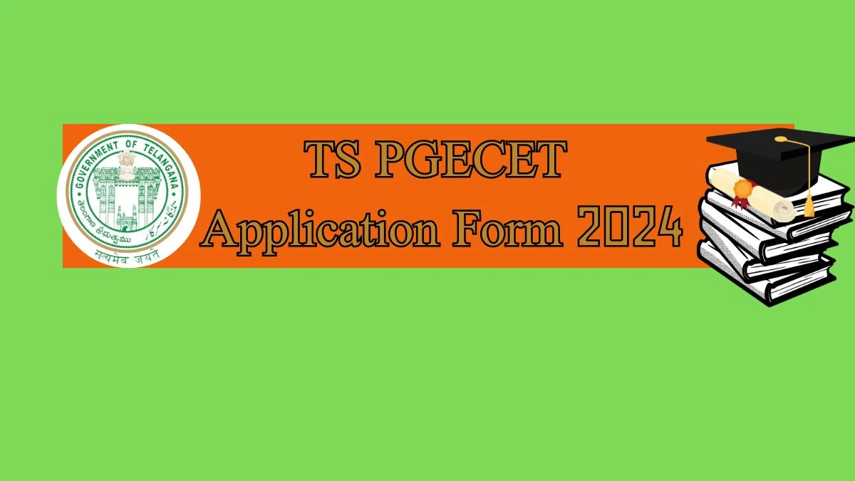 TS PGECET Application Form 2024 Correction (Begins) at pgecet.tsche.ac.in Link Here