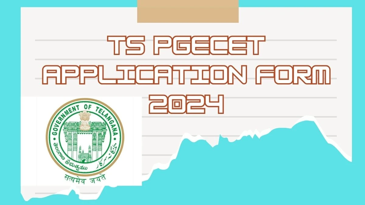 TS PGECET Application Form 2024 Correction (Begins) @ pgecet.tsche.ac.in Link Details Here