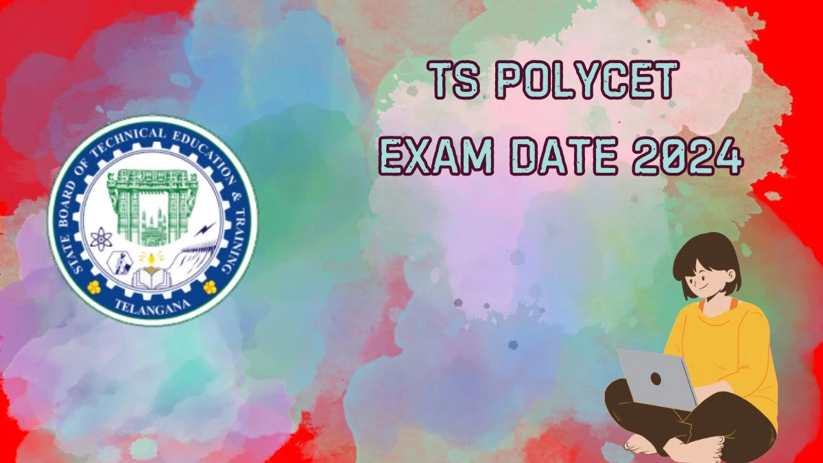 TS POLYCET Exam Date 2024 (Revised) @ polycet.sbtet.telangana.gov.in Check Registration, Admit Card Details Here