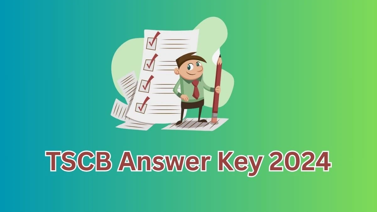 TSCB Answer Key 2024 is to be declared at tscbank.nic.in, Assistant Manager, Cash-General Clerk, and Multi-Tasking Staff Download PDF Here - 07 May 2024