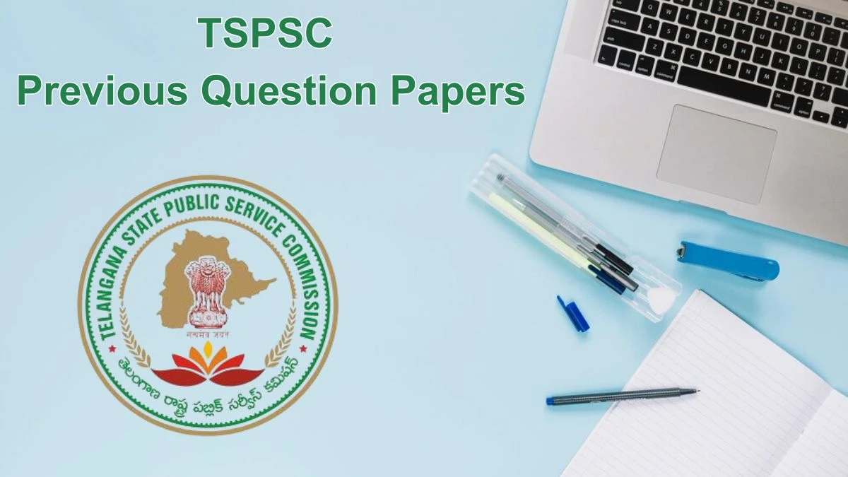 TSPSC Previous Question Papers Released Practice Previous Question Papers tspsc.gov.in - 31 May 2024