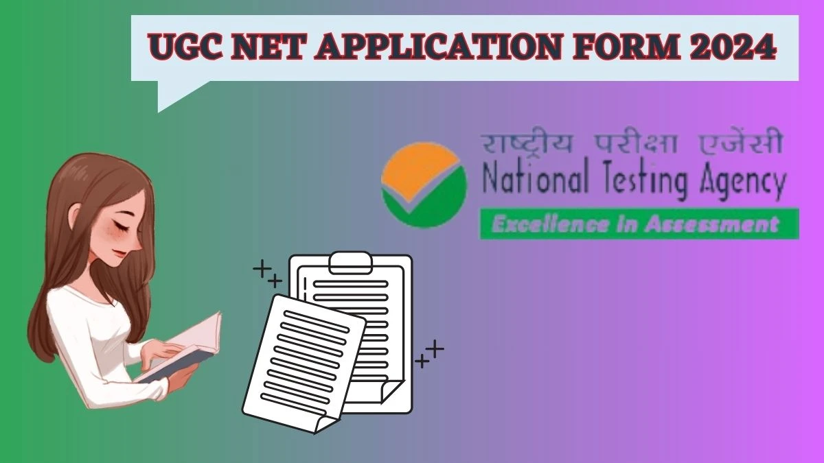 UGC NET Application Form 2024 (Ongoing) ugcnet.nta.ac.in Direct Link Here