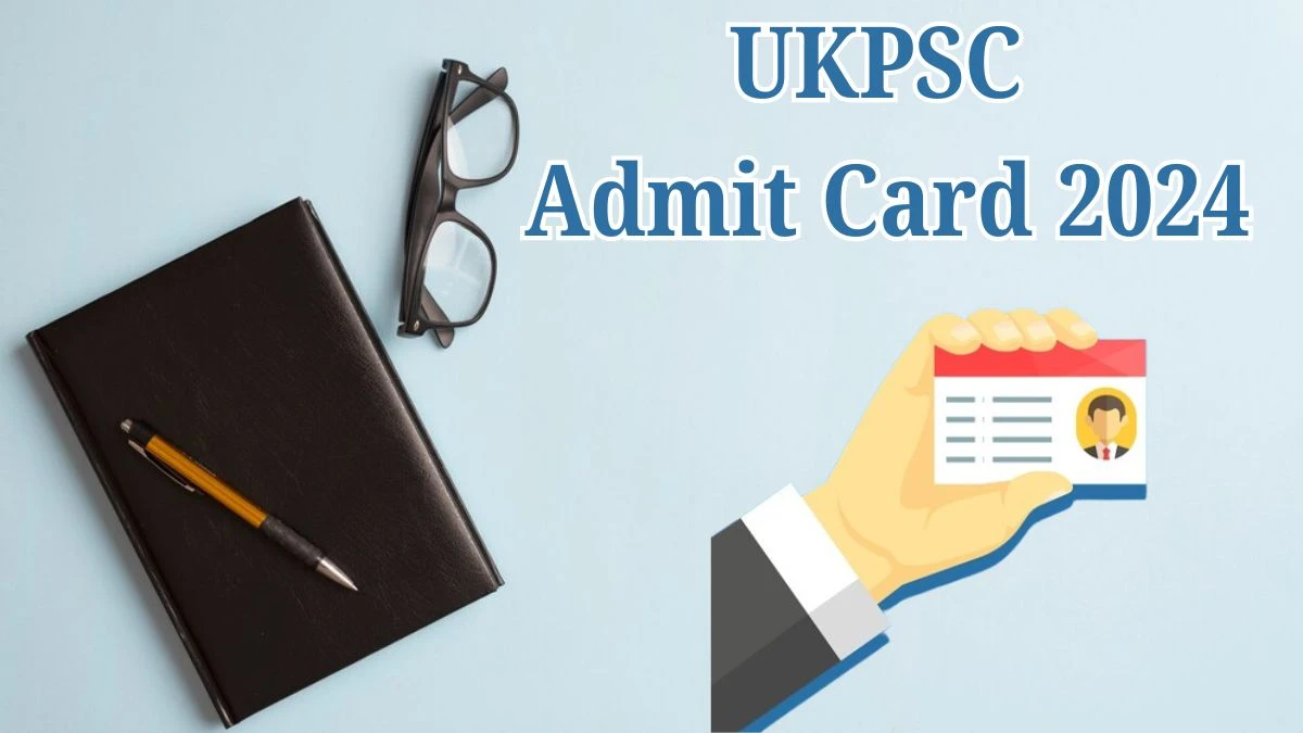 UKPSC Admit Card 2024 will be released Review Officer and Assistant Review Officer Check Exam Date, Hall Ticket psc.uk.gov.in - 28 May 2024