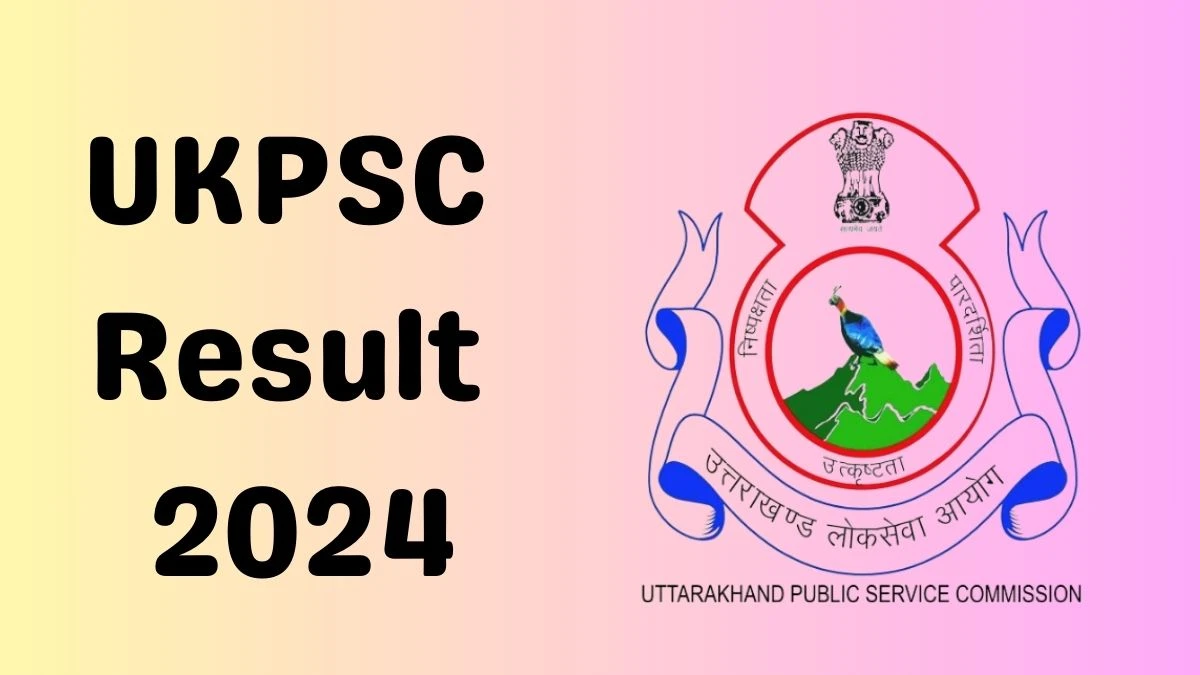 UKPSC Result 2024 To Be out Soon Check Result of Review Officer Direct Link Here at psc.uk.gov.in - 09 May 2024
