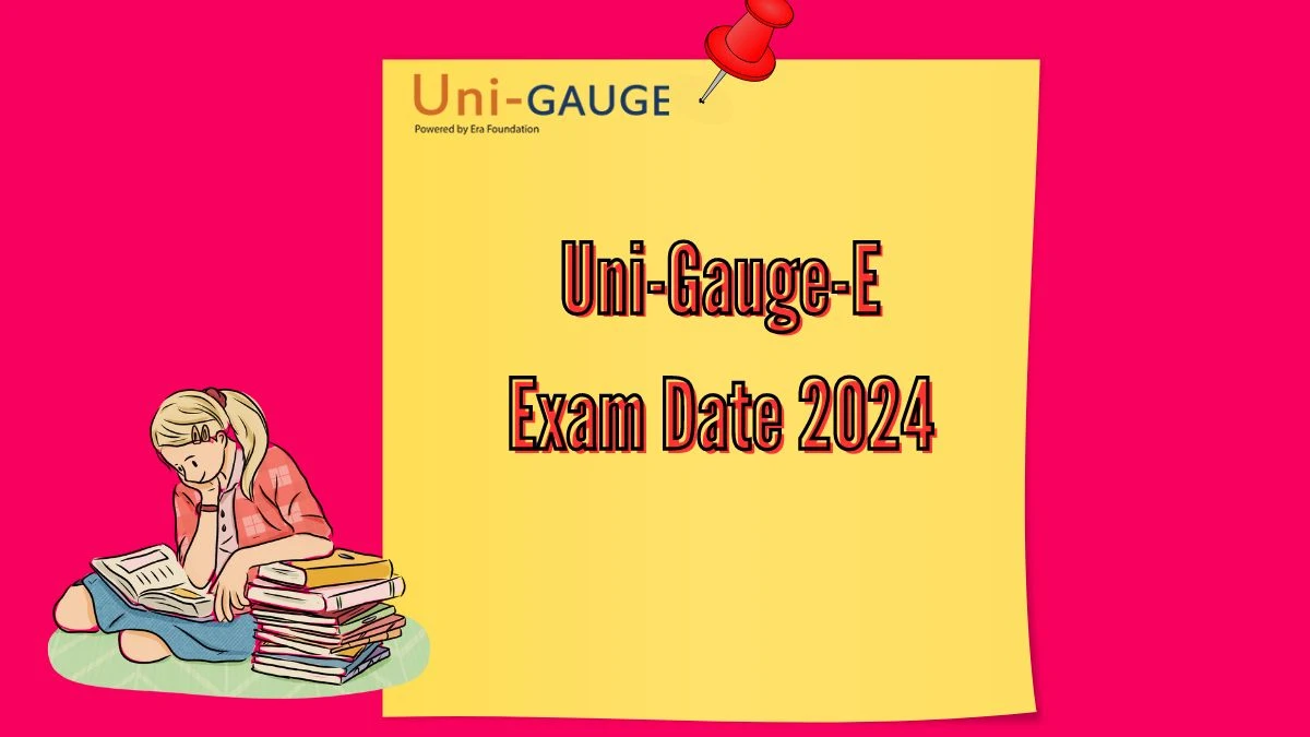Uni-Gauge-E Exam Date 2024 (Out) at unigauge.com Check Uni-Gauge-E Exam Details Here