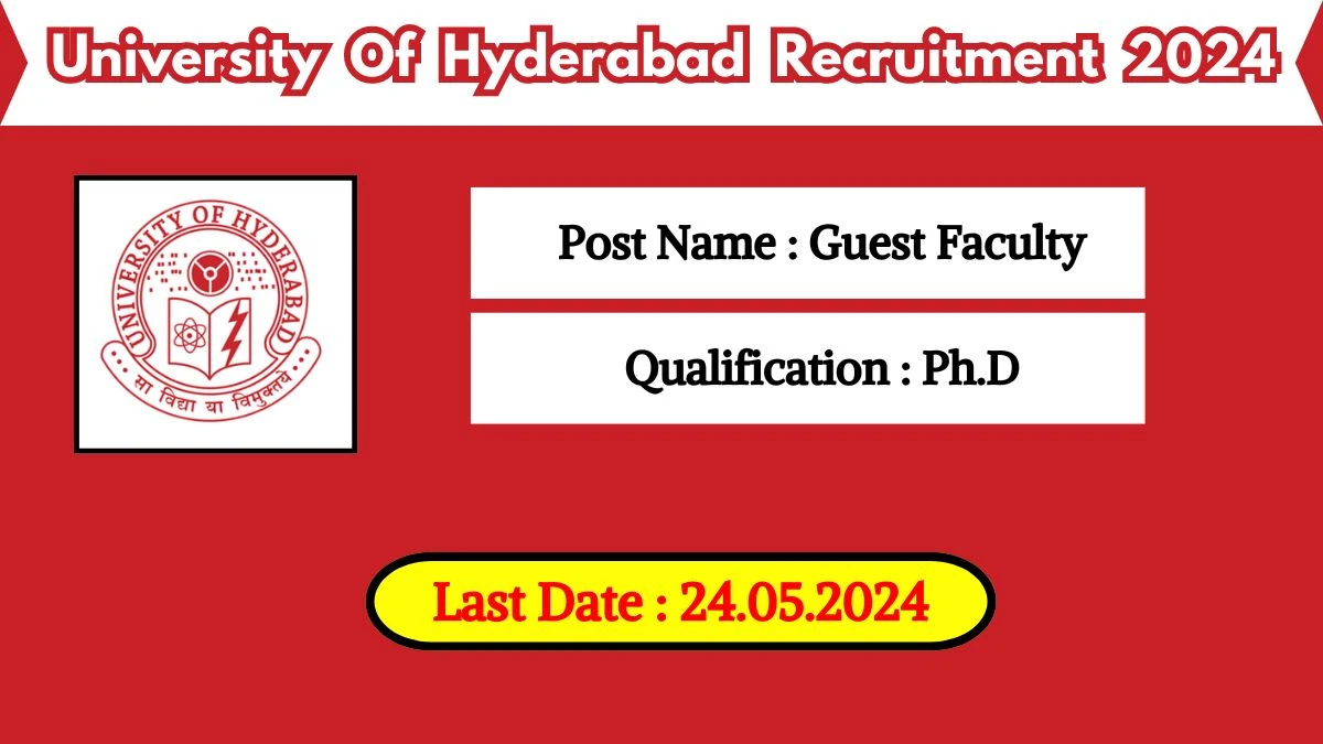 University of Hyderabad Recruitment 2024 Check Post, Salary, Age, Qualification And Other Vital Details