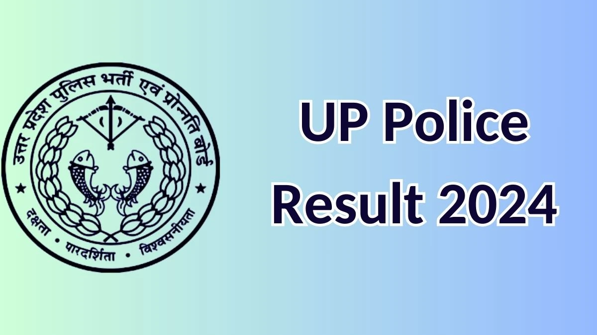 UP Police Result 2024 To Be Released at uppbpb.gov.in Download the Result for the Assistant Operator - 10 May 2024