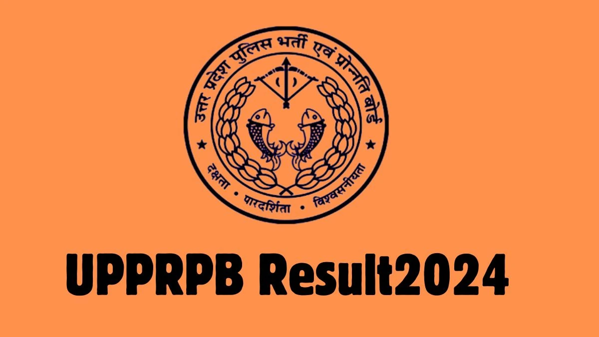 UPPRPB Result 2024 To Be out Soon Check Result of Radio Operator Direct Link Here at uppbpb.gov.in - 23 May 2024