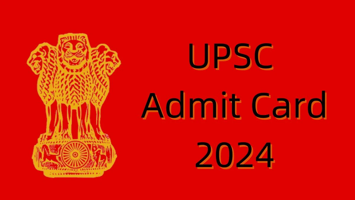 UPSC Admit Card 2024 will be announced at upsc.gov.in Check Civil Services Hall Ticket, Exam Date here - 28 May 2024