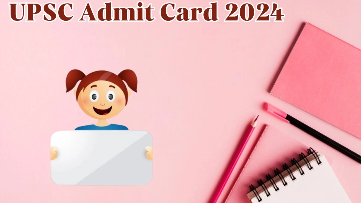 UPSC Admit Card 2024 will be released on Combined Medical Service Exam Check Exam Date, Hall Ticket upsc.gov.in - 24 May 2024