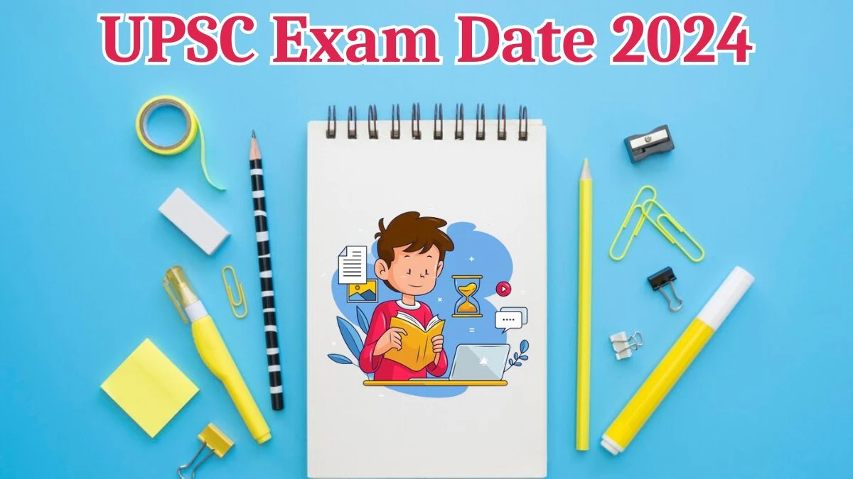 UPSC Exam Date 2024 at upsc.gov.in Verify the schedule for the examination date, Personal Assistant, and site details. - 17 May 2024