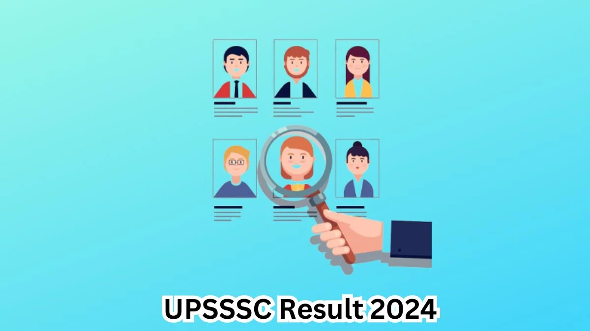 UPSSSC Result 2024 To Be Announced Soon Head Servant @ upsssc.gov.in check Scorecard, Merit List - 04 May 2024