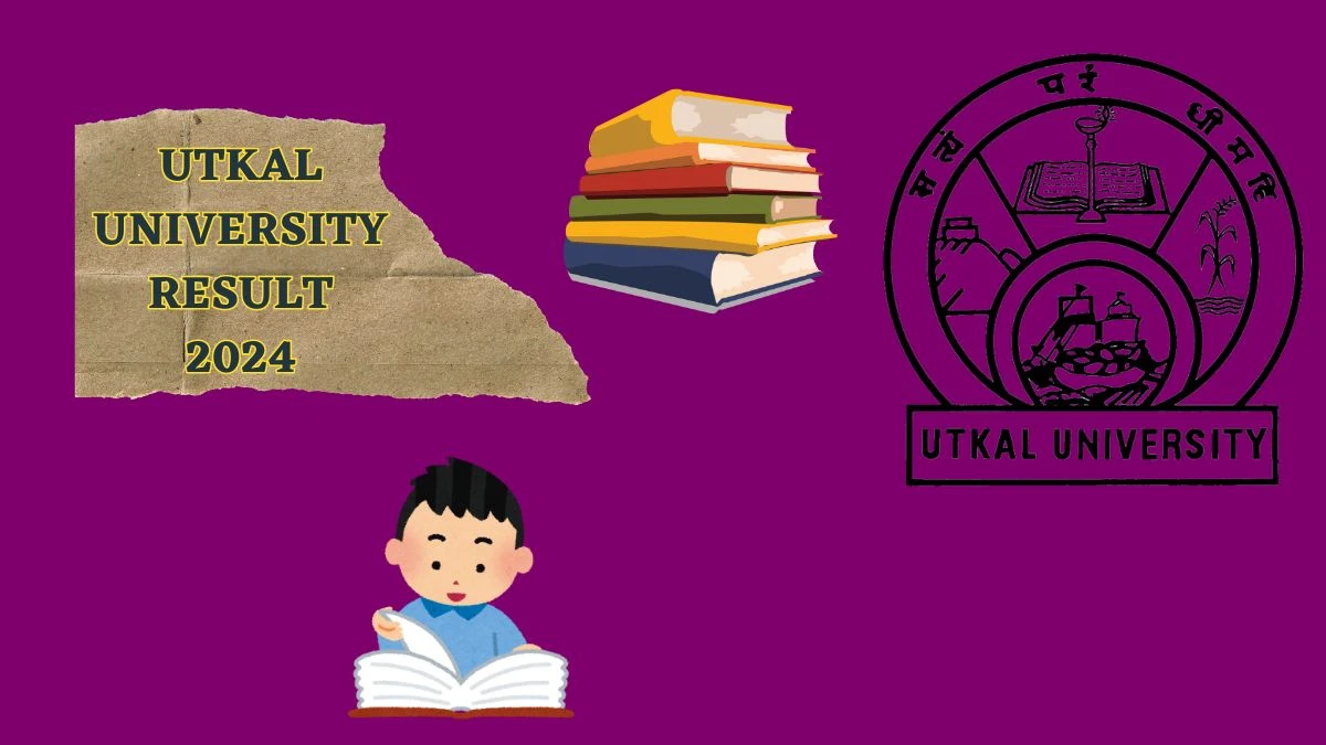 Utkal University Result 2024 (Link Out) at utkaluniversity.ac.in Check Provisional Result of UG All Sem Result 2024