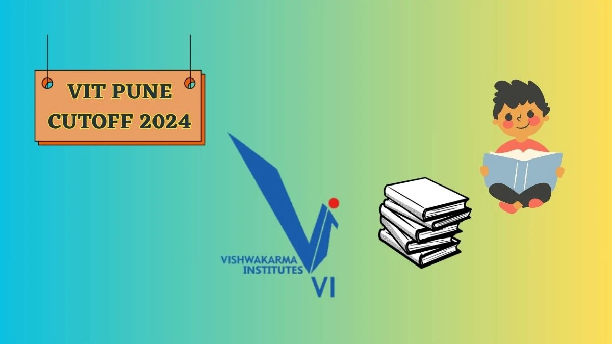 VIT Pune Cutoff 2024 viit.ac.in Previous Year Cutt off Details Here