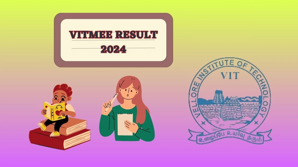 VITMEE Result 2024 (Declared) at vit.ac.in Direct Link Here