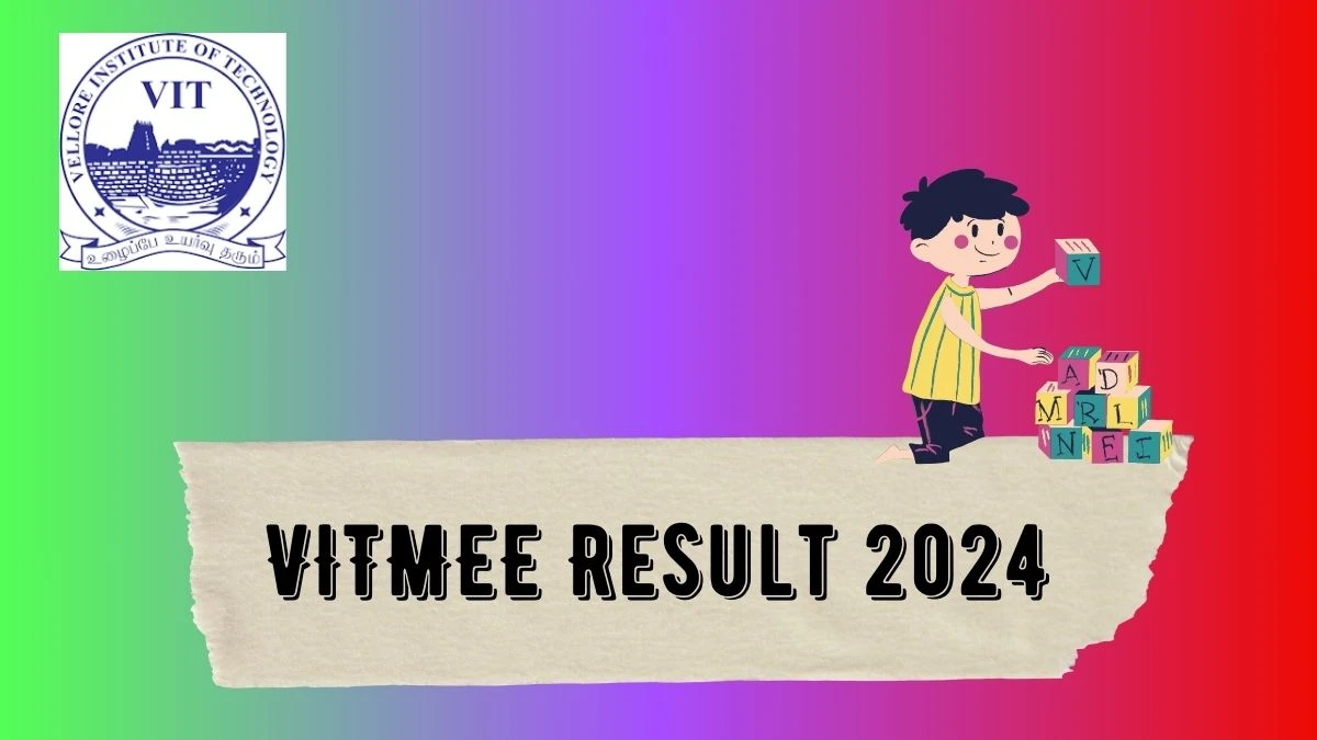 VITMEE Result 2024 (Released) at vit.ac.in Check Result Link Here