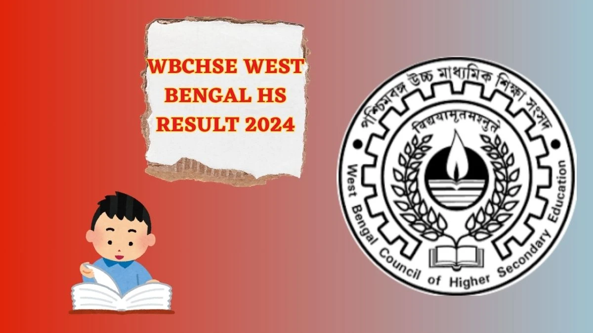 WBCHSE West Bengal HS Result 2024 (Declared) wbchse.wb.gov.in Check Exam Result Details Here